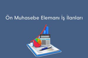 Ön Muhasebe İş İlanları